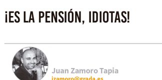 ¡Es la pensión, idiotas! Grada 131. Juan Zamoro