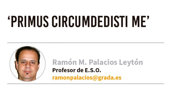 ‘Primus circumdedisti me’. Grada 135. Ramón Palacios