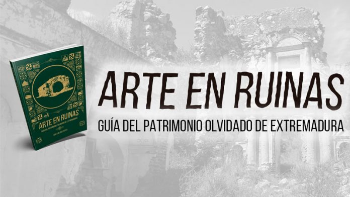 El libro 'Arte en ruinas' pondrá en valor una decena de los monumentos más olvidados de Extremadura