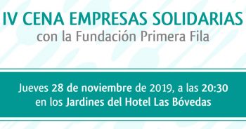 El 28 de noviembre se celebra la cena de empresas solidarias
de la Fundación Primera Fila